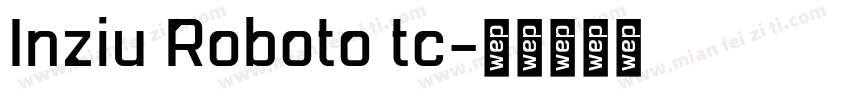Inziu Roboto tc字体转换
